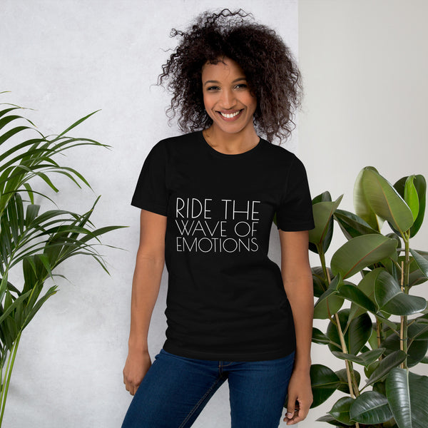 Ride The Wave Of Emotions Unisex t-shirt