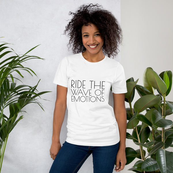 Ride The Wave Of Emotions Unisex t-shirt